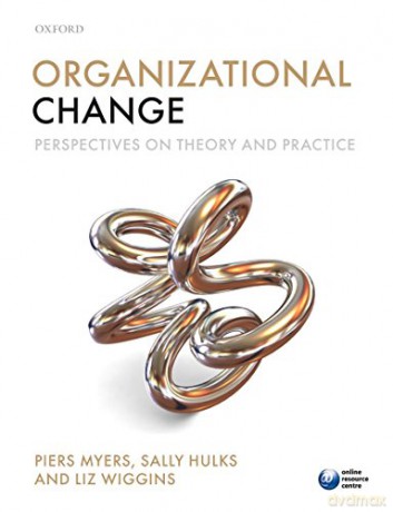 Organizational Change: Perspectives on Theory and Practice - Piers Myers [KSIĄŻKA]