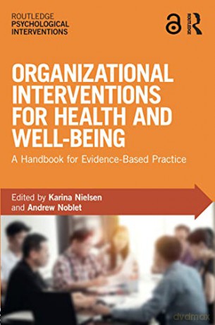 Organizational Interventions for Health and Well-being: A Handbook for Evidence-Based Practice - Karina Nielsen [KSIĄŻKA]