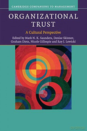 Organizational Trust: A Cultural Perspective (Cambridge Companions to Management) - Mark N. K. Saunders [KSIĄŻKA]