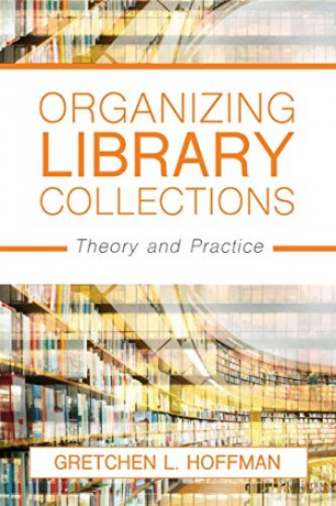 Organizing Library Collections: Theory and Practice - Hoffman [KSIĄŻKA]