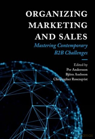 Organizing Marketing and Sales: Mastering Contemporary B2B Challenges - Per Andersson [KSIĄŻKA]