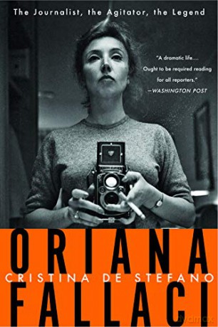 Oriana Fallaci: The Journalist, the Agitator, the Legend - Christina De Stefano [KSIĄŻKA]