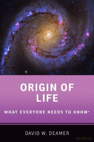 Origin of Life: What Everyone Needs to Know(r) - David W. Deamer [KSIĄŻKA]