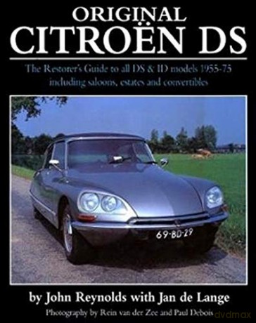 Original Citroen DS (reissue): The Restorer's Guide to all DS and ID models 1955-75 - Jan de Lange [KSIĄŻKA]