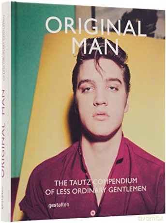 Original Man: The Tautz Compendium of Less Ordinary Gentlemen - Patrick Grant [KSIĄŻKA]