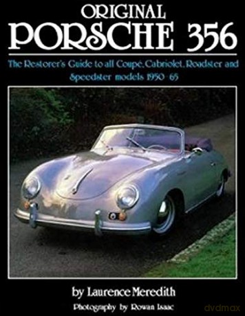 Original Porsche 356 (reissue): The Restorer's Guide - Lawrence Meredith [KSIĄŻKA]