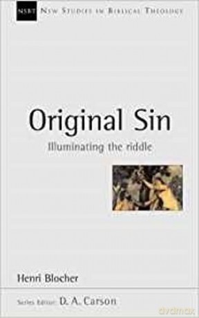 Original Sin: Illuminating The Riddle (New Studies in Biblical Theology): No. 5 - Henri Blocher [KSIĄŻKA]