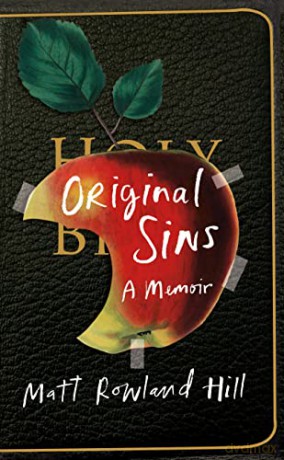 Original Sins: An extraordinary memoir of faith, family, shame and addiction - Matt Rowland Hill [KSIĄŻKA]