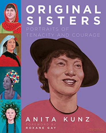 Original Sisters: Portraits of Tenacity and Courage (Pantheon Graphic Library) - Anita Kunz [KOMIKS]