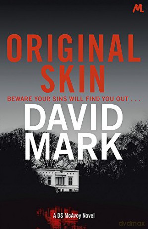 Original Skin: The 2nd DS McAvoy Novel - David Mark [KSIĄŻKA]