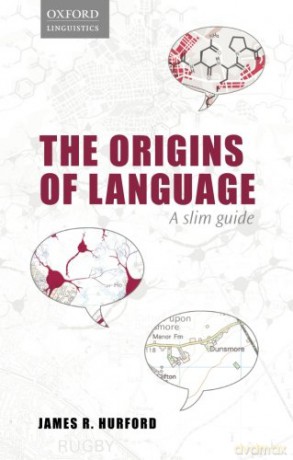Origins of Language: A Slim Guide (Oxford Linguistics) - James R. Hurford [KSIĄŻKA]