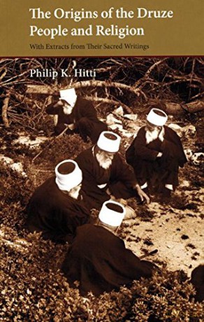 Origins of the Druze People and Religion (Saqi Essentials): With Extracts from Their Sacred Writings - P Hitti [KSIĄŻKA]