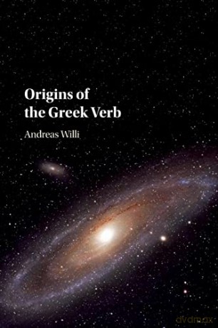Origins of the Greek Verb - Andreas Willi [KSIĄŻKA]