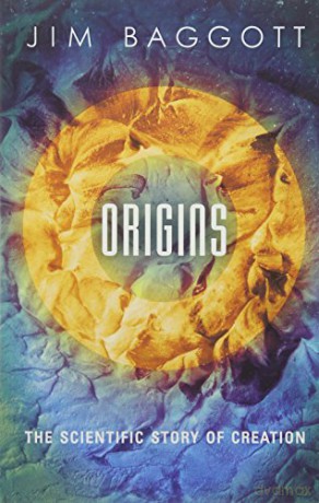 Origins: The Scientific Story of Creation - Jim Baggott [KSIĄŻKA]