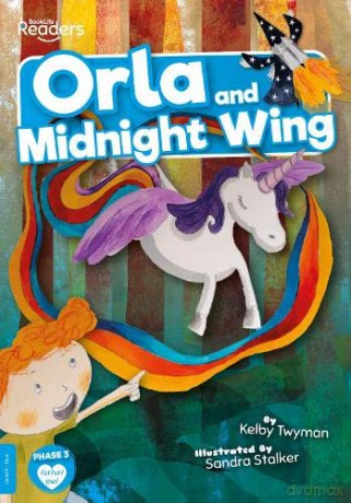 Orla and The Midnight Wing (BookLife Readers) - Kelby Twyman [KSIĄŻKA]