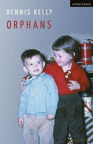Orphans (Oberon Modern Plays) - Dennis Kelly [KSIĄŻKA]