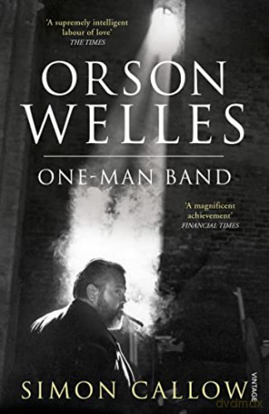 Orson Welles, Volume 3: One-Man Band (Orson Welles Biographies, 5) - Simon Callow [KSIĄŻKA]