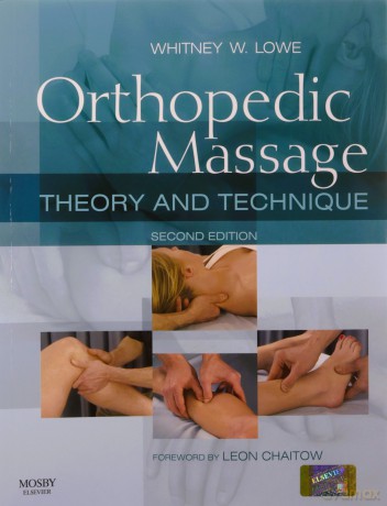 Orthopedic Massage: Theory and Technique - Whitney W. Lowe LMT [KSIĄŻKA]