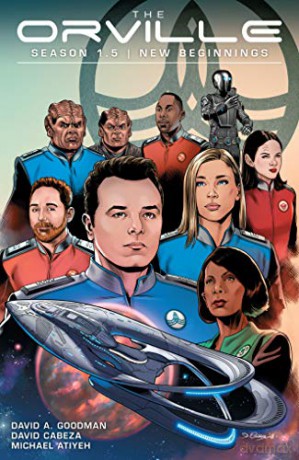 Orville Season 1.5: New Beginnings, The - David A. Goodman [KSIĄŻKA]