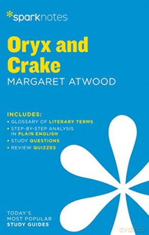 Oryx and Crake by Margaret Atwood (SparkNotes Literature Guide Series) - SparkNotes [KSIĄŻKA]