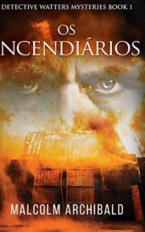 Os Incendiários - Malcolm Archibald [KSIĄŻKA]