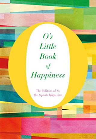 O's Little Book of Happiness (O's Little Books/Guides, 1) - The Editors of O the Oprah Magazine [KSIĄŻKA]
