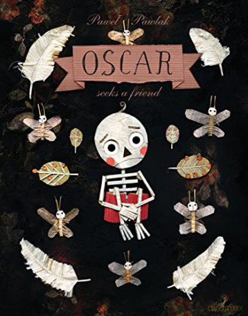 Oscar Seeks A Friend (Lantana Global Picture Books) - Pawel Pawlak and translated by Antonia Lloyd-Jones [KSIĄŻKA]
