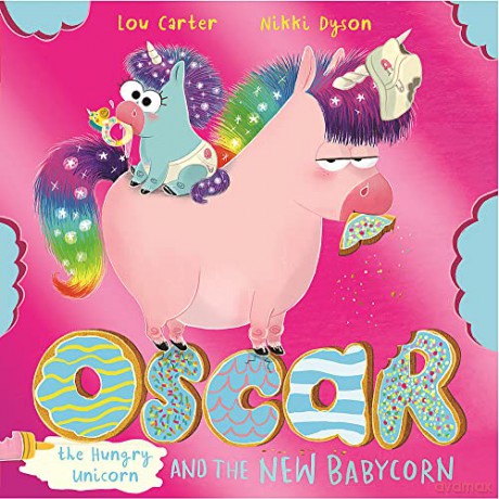 Oscar the Hungry Unicorn and the New Babycorn - Lou Carter [KSIĄŻKA]
