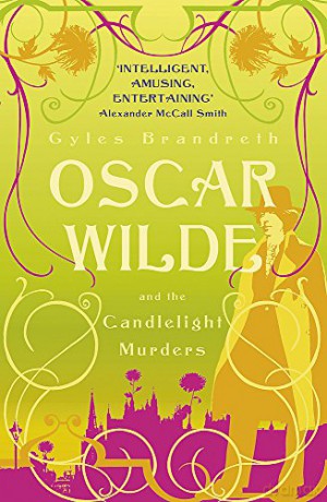 Oscar Wilde and the Candlelight Murders: Oscar Wilde Mystery: 1 - Gyles Brandreth [KSIĄŻKA]