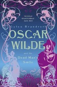 Oscar Wilde and the dead man's smile - Gyles Daubeney Brandreth [KSIĄŻKA]
