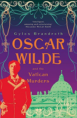 Oscar Wilde and the Vatican Murders: Oscar Wilde Mystery: 5 - Gyles Brandreth [KSIĄŻKA]