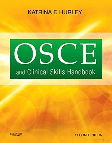 OSCE and Clinical Skills Handbook, 2e - Katrina F. Hurley MD MHI FRCPC [KSIĄŻKA]