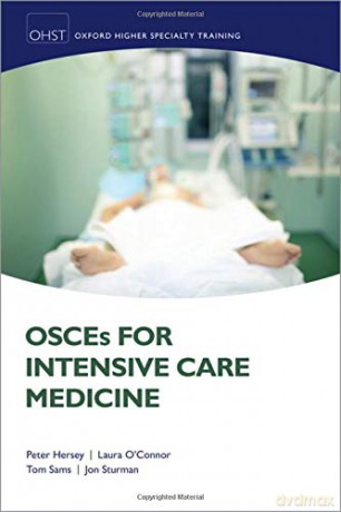 OSCEs for Intensive Care Medicine (Oxford Higher Specialty Training) - Peter Hersey [KSIĄŻKA]