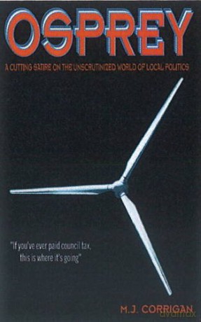 Osprey A Razor Sharp Novel That Lifts the Lid on Local Government Lunacy - Matthew Corrigan [KSIĄŻKA]