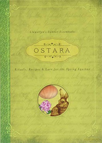 Ostara: Llewellyn's Sabbat Essentials Book 1: Rituals, Recipes and Lore for the Spring Equinox - Kerri Connor [KSIĄŻKA]