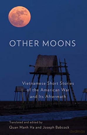 Other Moons: Vietnamese Short Stories of the American War and Its Aftermath - Joseph Babcock [KSIĄŻKA]