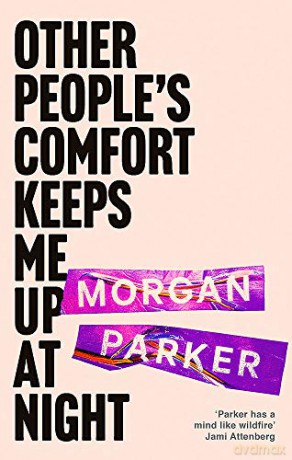 Other People's Comfort Keeps Me Up At Night: With a new introduction by Danez Smith - Morgan Parker [KSIĄŻKA]