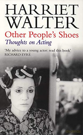 Other People's Shoes: Thoughts on Acting - Harriet Walter [KSIĄŻKA]