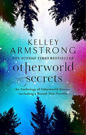 Otherworld Secrets - Kelley Armstrong [KSIĄŻKA]