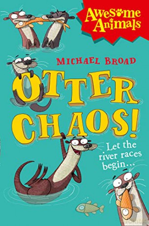 Otter Chaos! (Awesome Animals) - Michael Broad [KSIĄŻKA]
