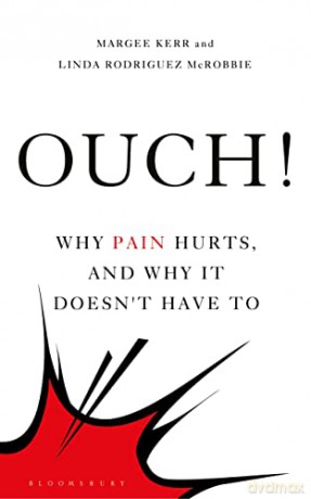 Ouch!: Why Pain Hurts, and Why it Doesn't Have To - Linda Rodriguez McRobbie [KSIĄŻKA]