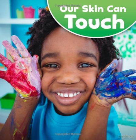Our Amazing Senses: Our Skin Can Touch - Jodi Lyn Wheeler-Toppen [KSIĄŻKA]