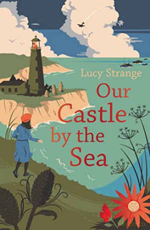 Our Castle by the Sea: winner of the Young Quills Award 2021 - Lucy Strange [KSIĄŻKA]