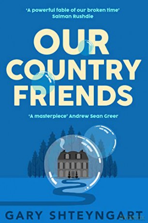 Our Country Friends: a novel - Gary Shteyngart [KSIĄŻKA]