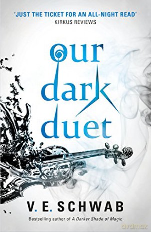 Our Dark Duet (Monsters of Verity): Victoria Schwab: 1 - V. E. Schwab [KSIĄŻKA]