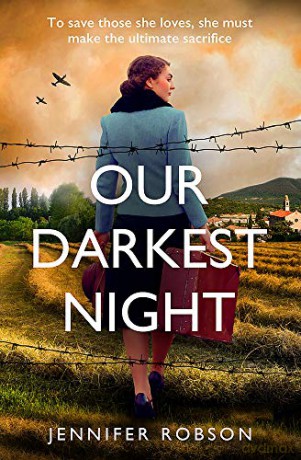 Our Darkest Night: Inspired by true events, a powerfully moving story of love and sacrifice in World War Two Italy - Jennifer Robson [KSIĄŻKA]