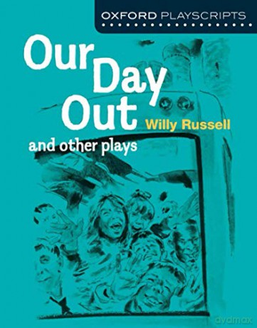 Our Day Out: and other plays (Oxford Playscripts) - Willy Russell [KSIĄŻKA]