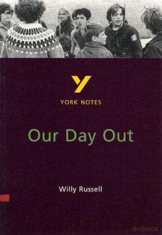 Our Day Out: everything you need to catch up, study and prepare for 2021 assessments and 2022 exams (York Notes) - Chrissie Wright [KSIĄŻKA]