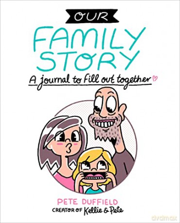 Our Family Story: A Journal to Fill out Together - Pete Duffield [KSIĄŻKA]