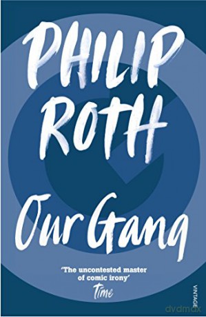 Our Gang: Starring Trick and His Friends - Philip Roth [KSIĄŻKA]